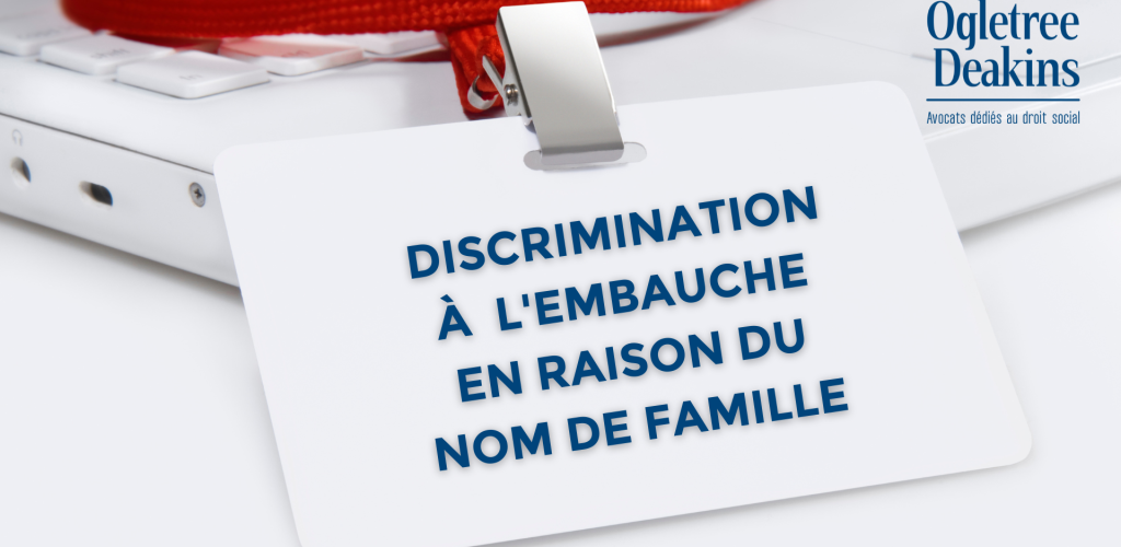 Discrimination à l’embauche en raison du nom de famille un employeur