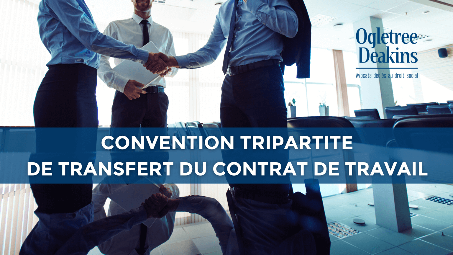CONVENTION TRIPARTITE DE TRANSFERT DU CONTRAT DE TRAVAIL : Un écrit est